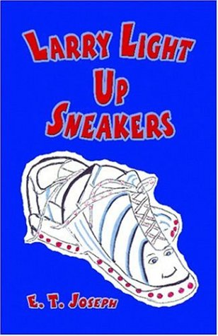 Book cover for Larry Light Up Sneakers by E.T. Joseph